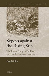 bokomslag Sepoys against the Rising Sun