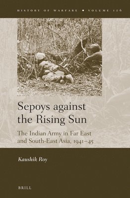 bokomslag Sepoys against the Rising Sun