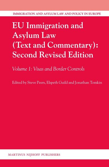 Steve Peers, Elspeth Guild, Jonathan Tomkin - EU Immigration and Asylum Law (Text and Commentary): Second Revised Edition, Inbunden