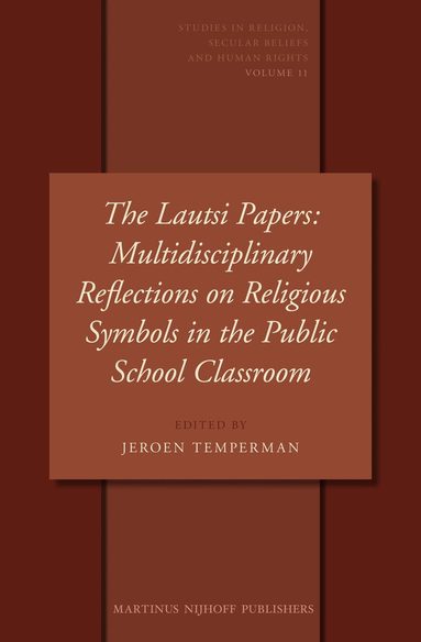 Jeroen Temperman - Lautsi Papers: Multidisciplinary Reflections on Religious Symbols in the Public School Classroom, Inbunden