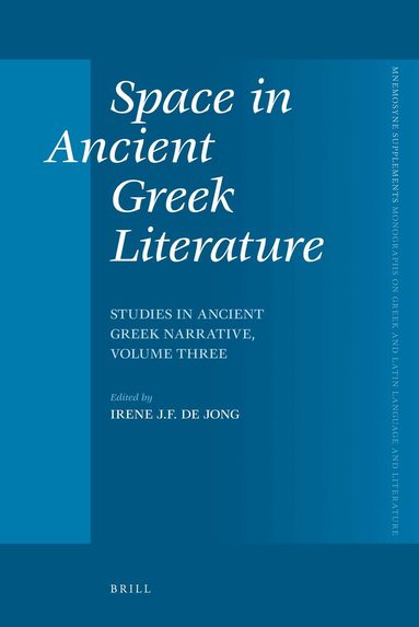 I.J.F. de Jong - Space in Ancient Greek Literature, Inbunden