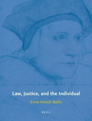 Ernst Hirsch Ballin, Ernst Hirsch Ballin - Law, Justice, and the Individual, Häftad