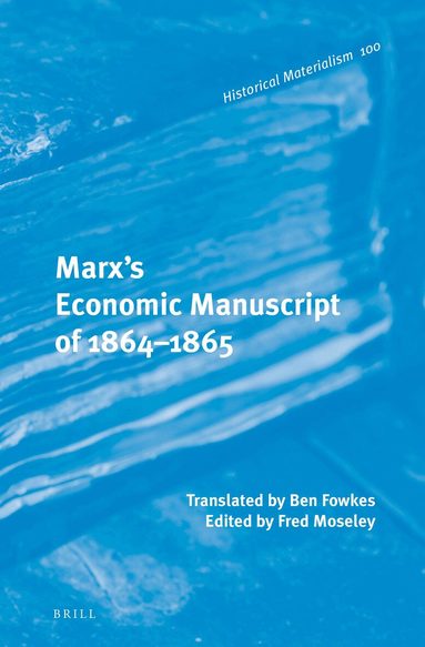 Fred Moseley - Marx's Economic Manuscript of 1864-1865, Inbunden