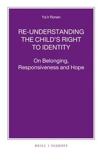 bokomslag Re-understanding the Child's Right to Identity