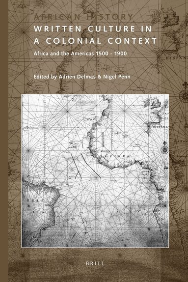 Adrien Delmas, Nigel Penn - Written Culture in a Colonial Context, Häftad