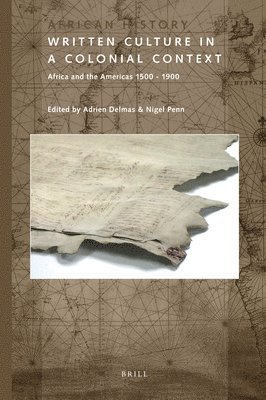 Written Culture in a Colonial Context: Africa and the Americas 1500-1900