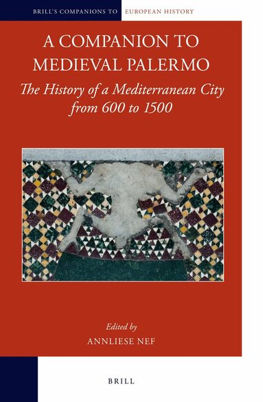 Anneliese Nef - Companion to Medieval Palermo, Inbunden