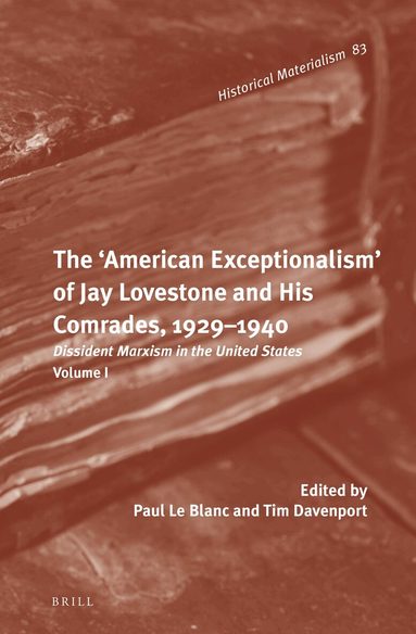 Paul Le Blanc, Tim Davenport - 'American Exceptionalism' of Jay Lovestone and His Comrades, 1929–1940, Inbunden