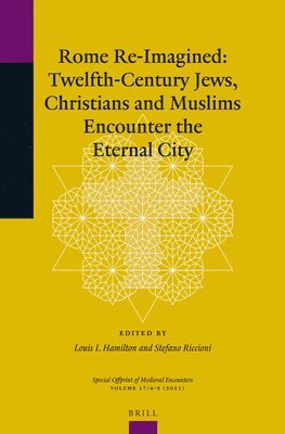 bokomslag Rome Re-Imagined: Twelfth-Century Jews, Christians and Muslims Encounter the Eternal City