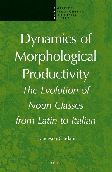 Francesco Gardani - Dynamics of Morphological Productivity, Inbunden