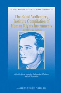 bokomslag The Raoul Wallenberg Institute Compilation of Human Rights Instruments: Third Revised Edition
