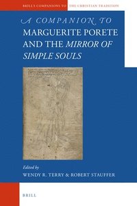bokomslag A Companion to Marguerite Porete and the Mirror of Simple Souls