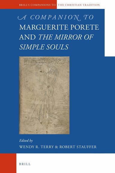 Robert Stauffer, Wendy R. Terry - Companion to Marguerite Porete and The Mirror of Simple Souls, Inbunden