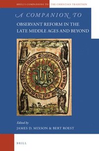 bokomslag Companion to Observant Reform in the Late Middle Ages and Beyond
