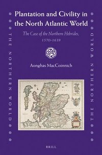 bokomslag Plantation and Civility in the North Atlantic World