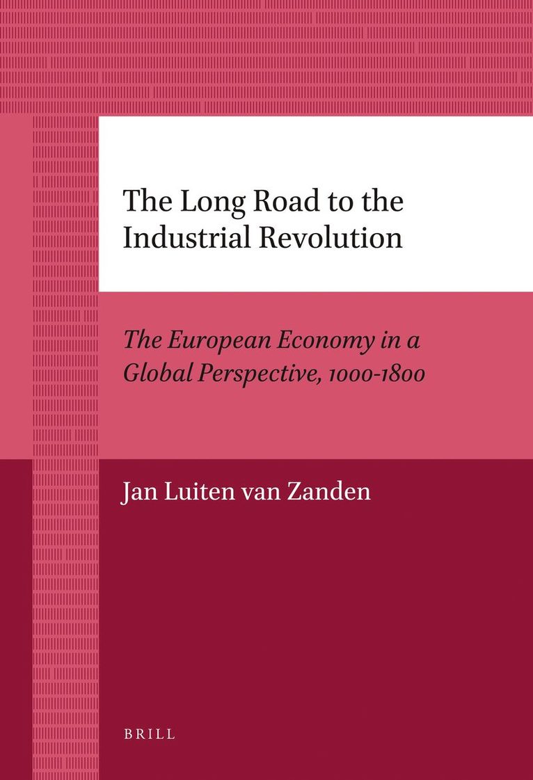 Jan Luiten van Zanden, Jan Luiten Van Zanden, Jan Luiten Zanden - Long Road to the Industrial Revolution, Häftad