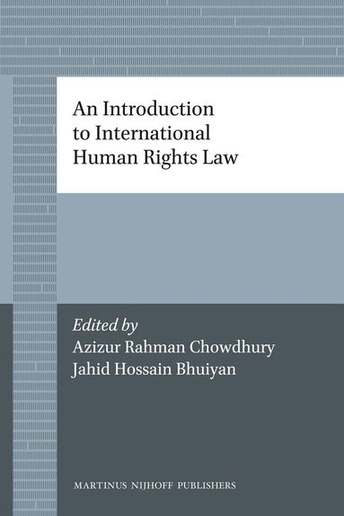 Azizur Rahman Chowdhury, Jahid Hossain Bhuiyan - Introduction to International Human Rights Law, Häftad