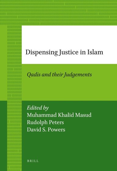 Muhammad Khalid Masud - Dispensing Justice in Islam, Häftad