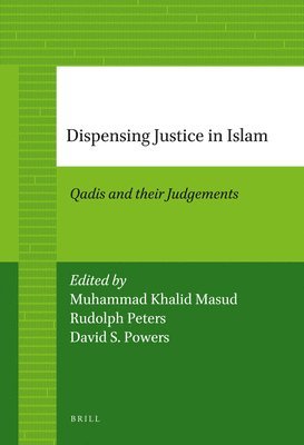 bokomslag Dispensing Justice in Islam