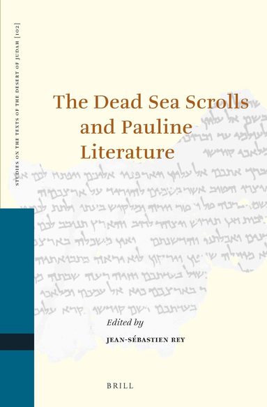 Jean-Sébastien Rey - Dead Sea Scrolls and Pauline Literature, Inbunden