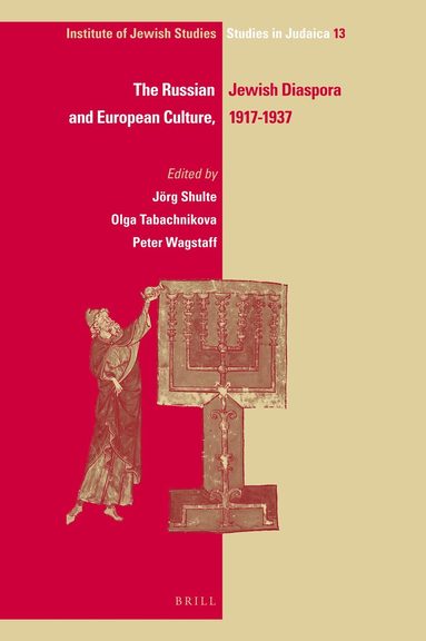 Jörg Schulte, Olga Tabachnikova, Peter Wagstaff - Russian Jewish Diaspora and European Culture, 1917-1937, Inbunden
