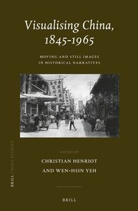 bokomslag Visualising China, 1845-1965