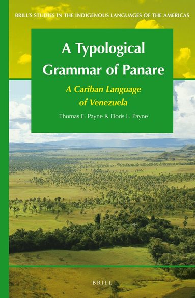Thomas E. Payne, Doris L. Payne - Typological Grammar of Panare, Inbunden