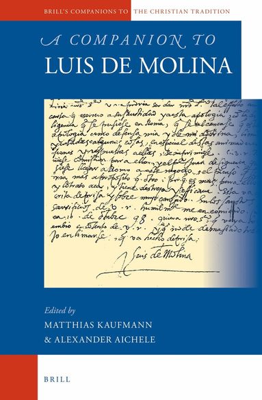 Alexander Aichele, Mathias Kaufmann - Companion to Luis de Molina, Inbunden