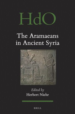 Herbert Niehr - Aramaeans in Ancient Syria, Inbunden