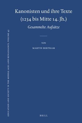 bokomslag Kanonisten und ihre Texte (1234 bis Mitte 14. Jh.)