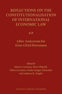 bokomslag Reflections on the Constitutionalisation of International Economic Law