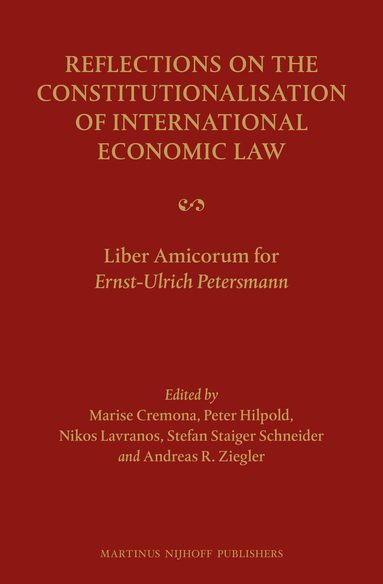 Marise Cremona - Reflections on the Constitutionalisation of International Economic Law, Inbunden