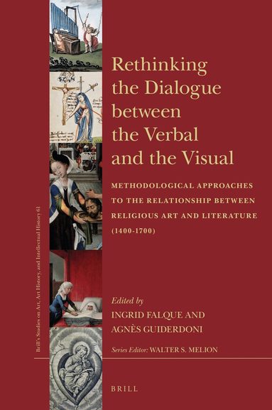 Ingrid Falque, Agnès Guiderdoni - Rethinking the Dialogue between the Verbal and the Visual, Inbunden