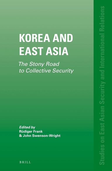 Rüdiger Frank, John Swenson-Wright - Korea and East Asia, Inbunden