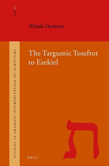 Alinda Damsma - Targumic Toseftot to Ezekiel, Inbunden