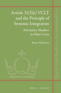 bokomslag Article 31(3)(c) VCLT and the Principle of Systemic Integration