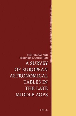 bokomslag A Survey of European Astronomical Tables in the Late Middle Ages