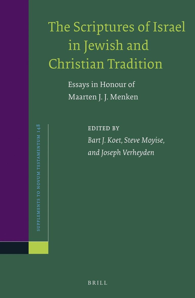 Bart Koet, Steve Moyise, Joseph Verheyden - Scriptures of Israel in Jewish and Christian Tradition, Inbunden