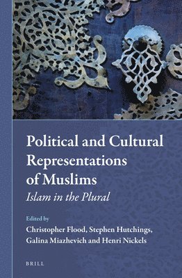 bokomslag Political and Cultural Representations of Muslims: Islam in the Plural