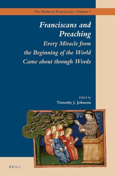 Timothy Johnson - Franciscans and Preaching, Inbunden
