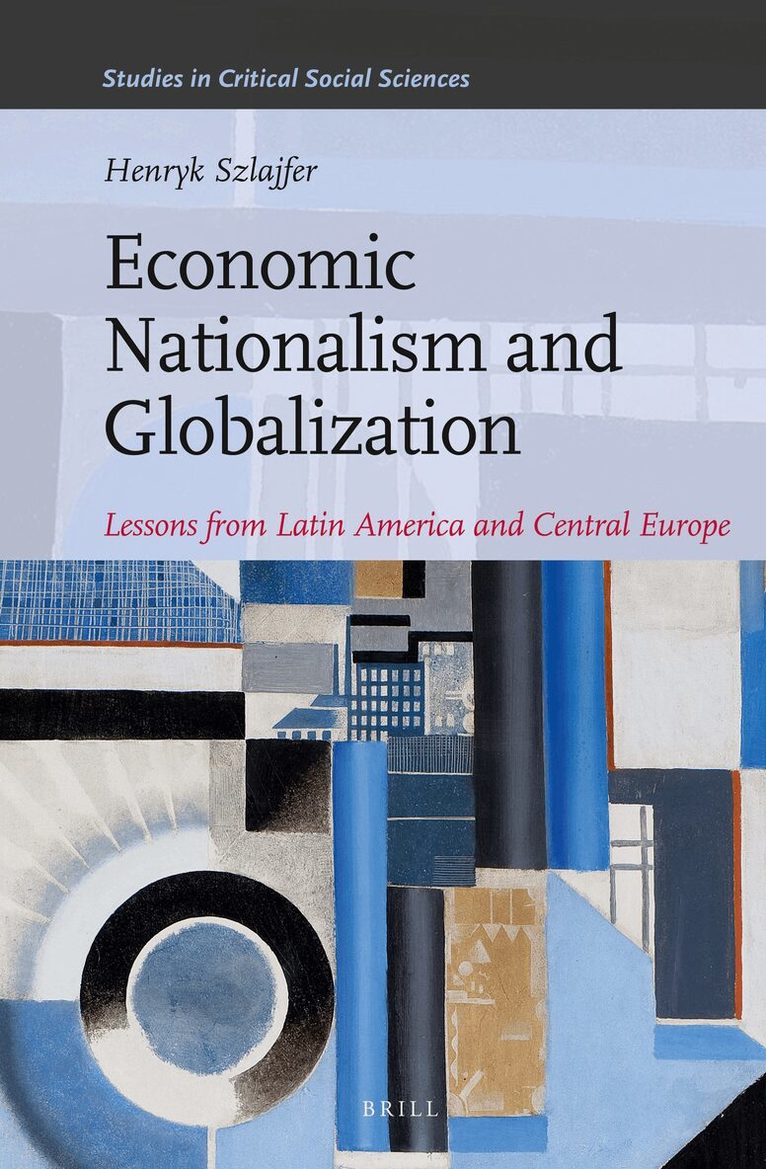 Henryk Szlajfer - Economic Nationalism and Globalization, Inbunden