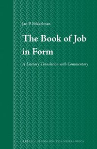 bokomslag The Book of Job in Form: A Literary Translation with Commentary