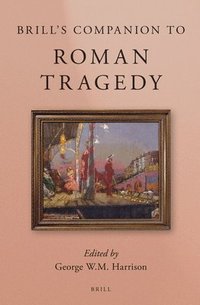 bokomslag Brill's Companion to Roman Tragedy