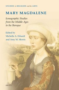bokomslag Mary Magdalene, Iconographic Studies from the Middle Ages to the Baroque