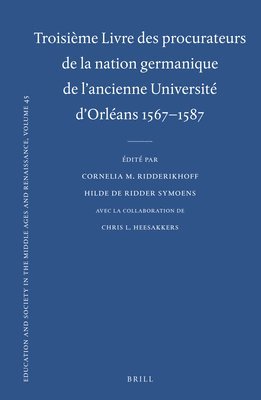 Troisième Livre des procurateurs de la nation germanique de l'ancienne Université d'Orléans 1567-1587