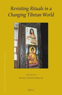 bokomslag Revisiting Rituals in a Changing Tibetan World