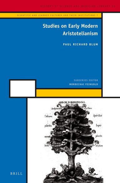 Paul Richard Blum - Studies on Early Modern Aristotelianism, Inbunden