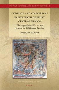 bokomslag Conflict and Conversion in Sixteenth Century Central Mexico