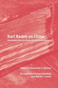 bokomslag Karl Radek on China: Documents from the Former Secret Soviet Archives