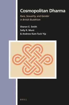 bokomslag Cosmopolitan Dharma: Race, Sexuality, and Gender in British Buddhism